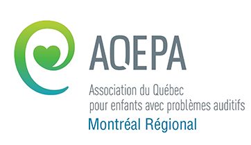 Association du Québec pour Enfants avec Problèmes Auditifs Montréal Régional