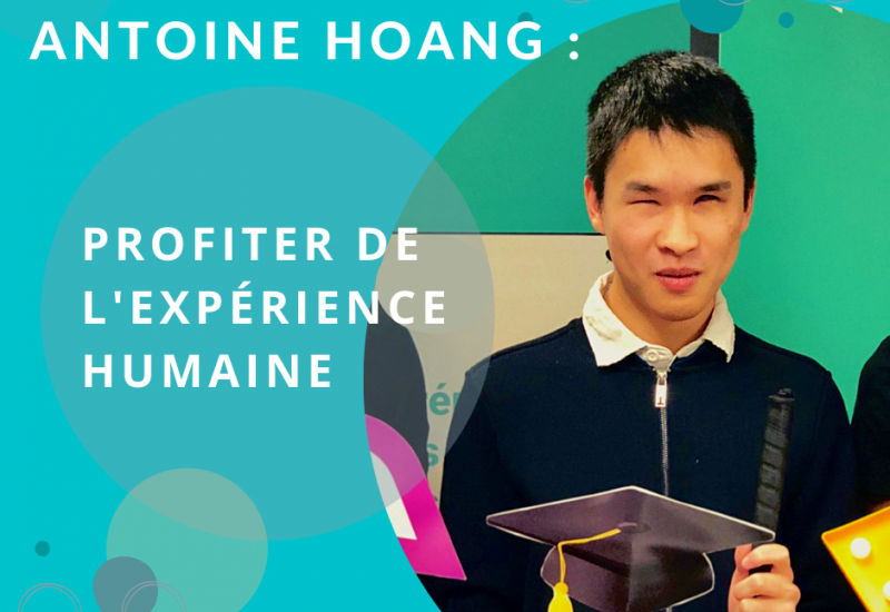 Antoine Hoang : Profiter de l’expérience humaine